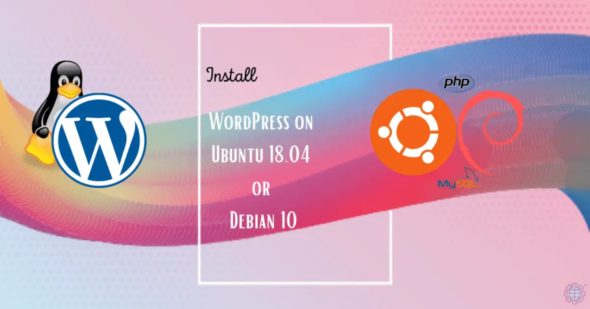 4 Steps to Install WordPress on Debian/Ubuntu Server [2024]